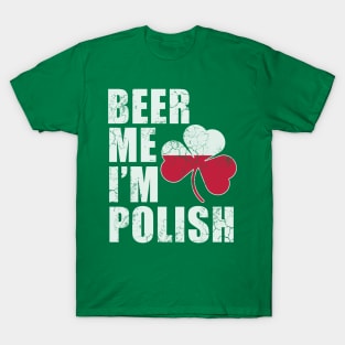 Beer Me Im Polish St Patricks Day Irish Poland T-Shirt